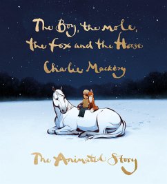 The Boy, the Mole, the Fox and the Horse: The Animated Story von Ebury Press / Random House UK